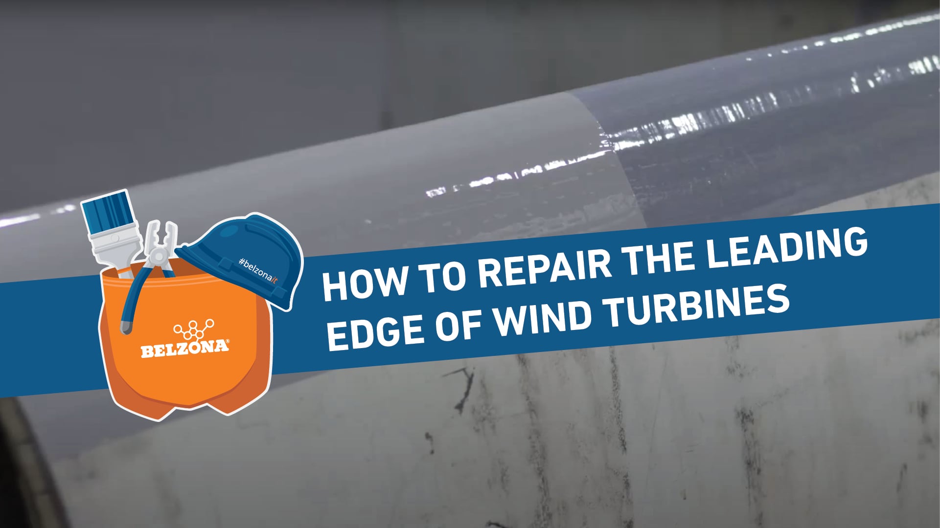How to Repair the Leading Edge of Wind Turbines Belzona Video Library